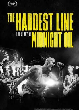 午夜油：最难的路线 - 摇滚传奇背后的政治呐喊与音乐征途